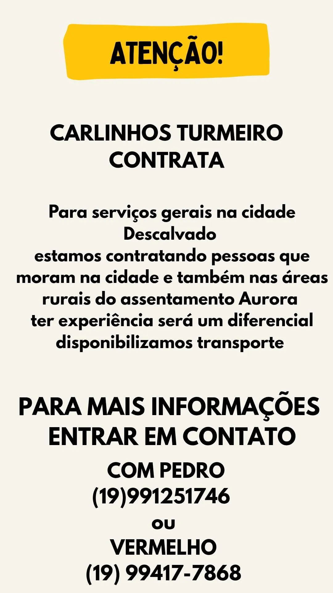 CARLINHOS TURMEIRO ABRE VAGAS PARA SERVIÇOS GERAIS EM DESCALVADO E REGIÃO